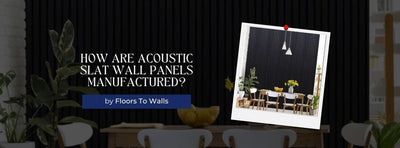 How Are Acoustic Slat Wall Panels Manufactured?