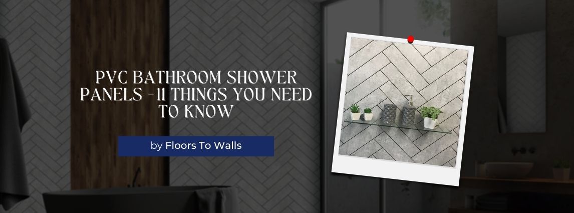 PVC Bathroom Shower Panels - 11 Things You Need to Know