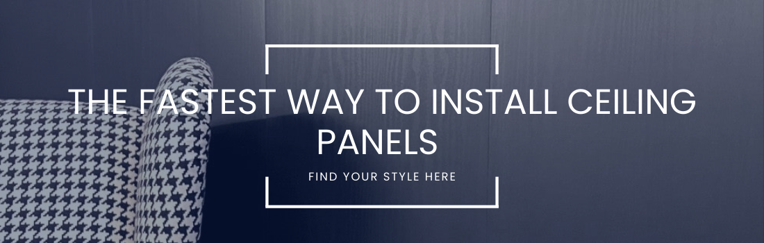 The Fastest Way To Install Ceiling Panels