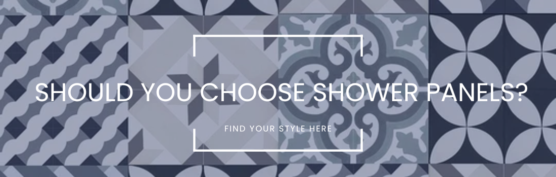 Should you choose Shower Panels?